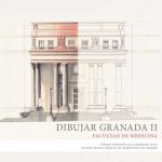 Presentación del libro “Dibujar Granada II: Facultad de Medicina”